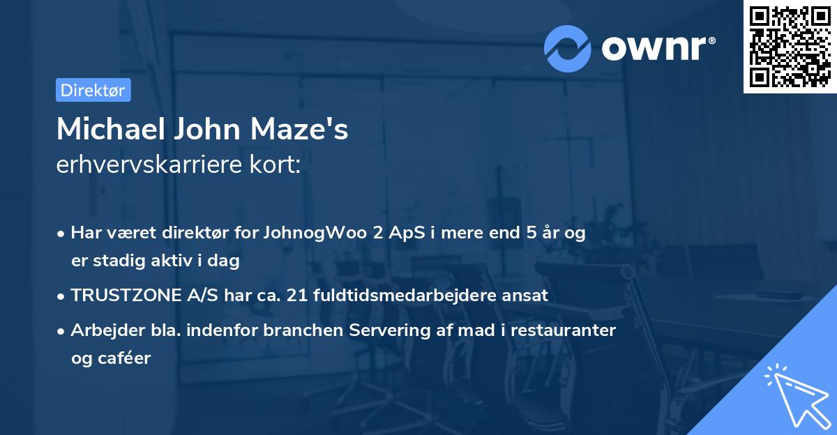Michael John Maze's erhvervskarriere kort