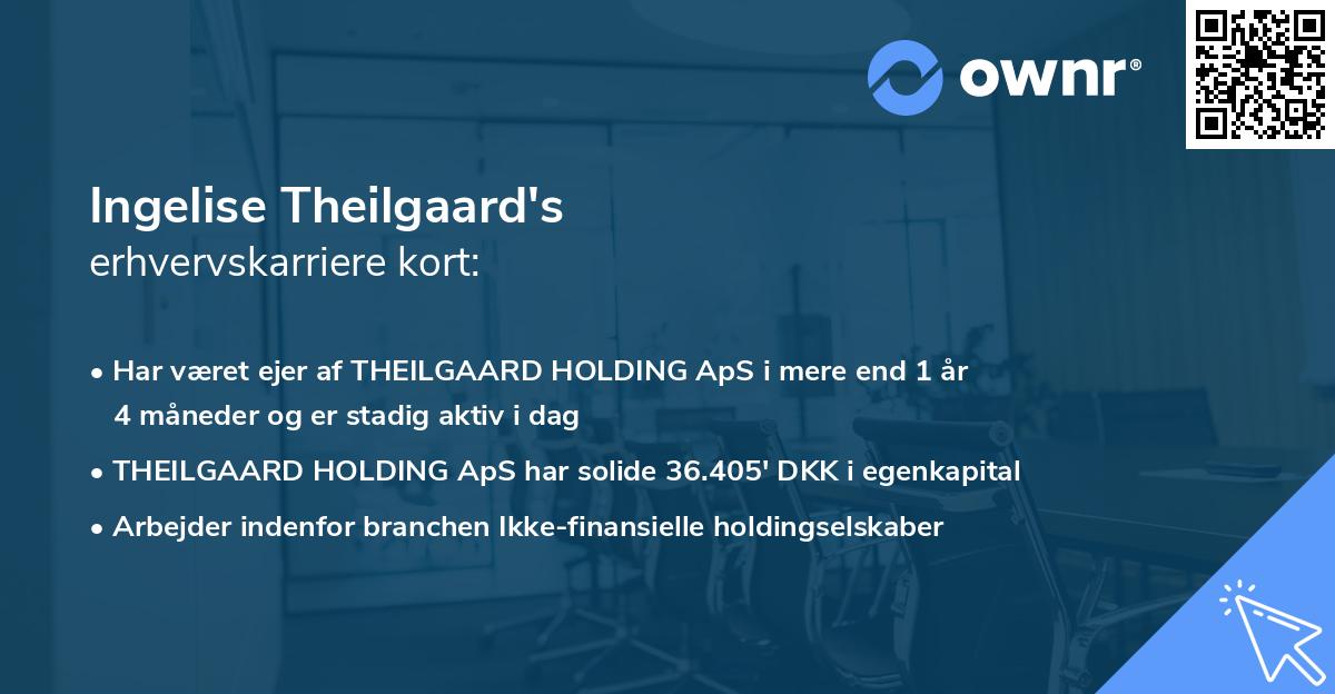 Ingelise Theilgaard's erhvervskarriere kort