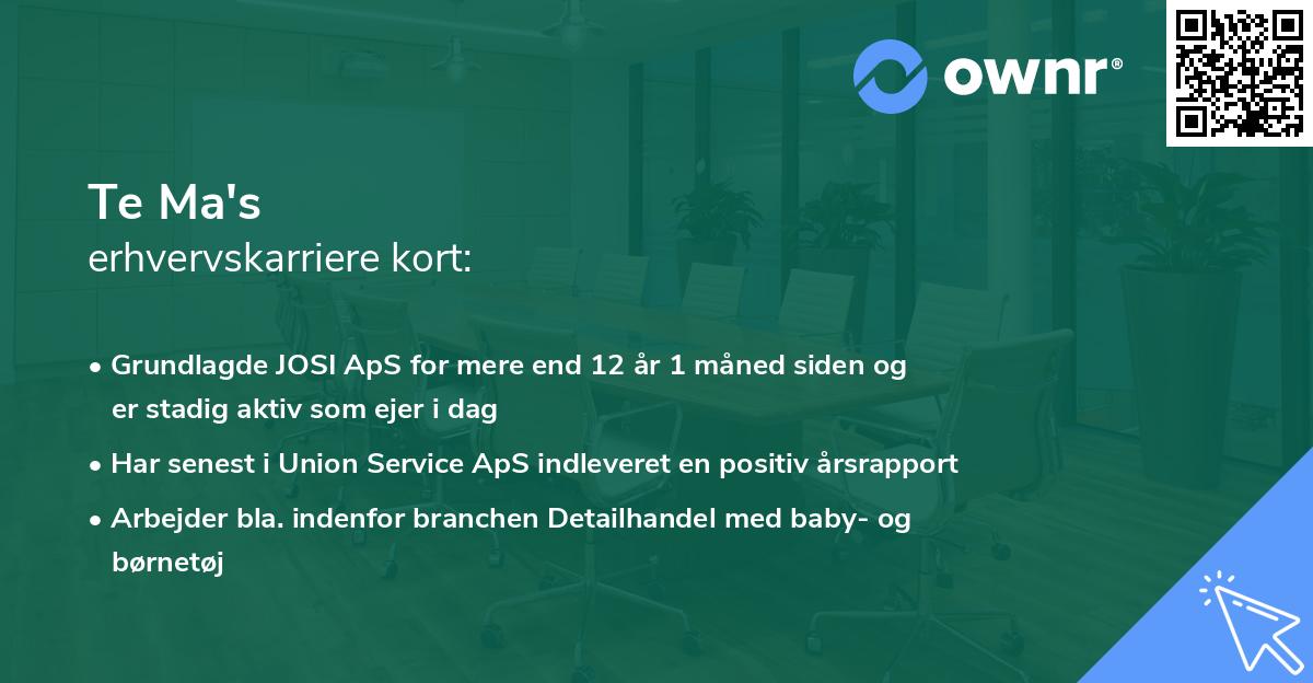 Te Ma's erhvervskarriere kort