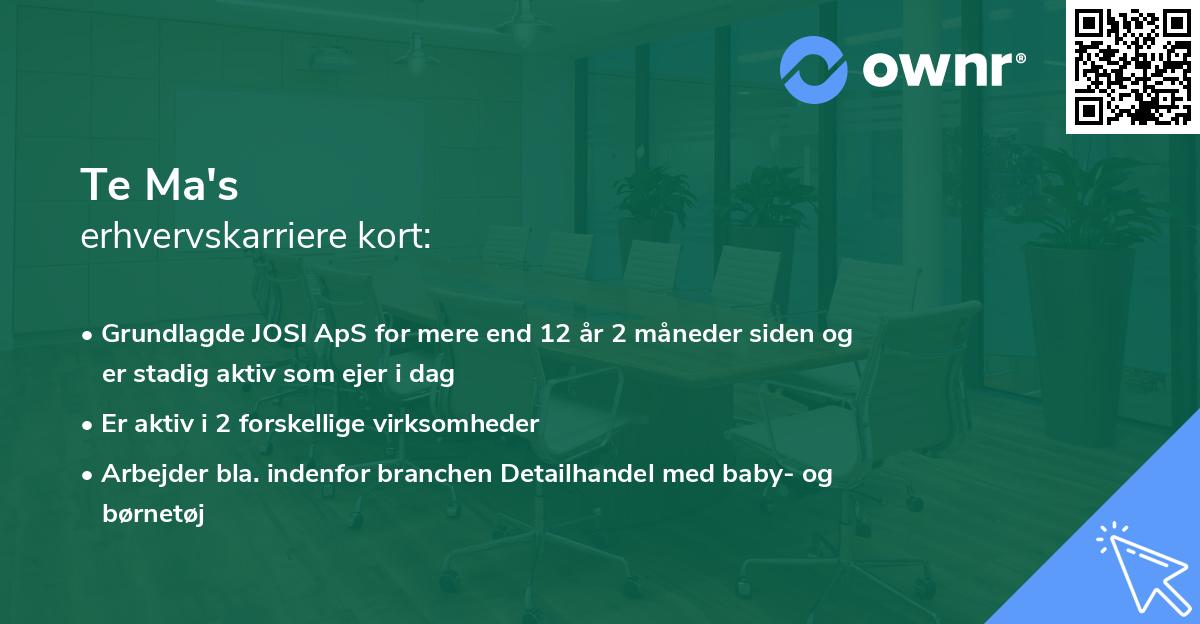 Te Ma's erhvervskarriere kort