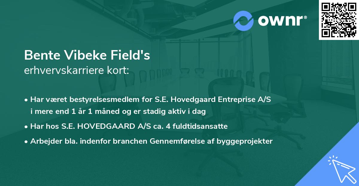 Bente Vibeke Field's erhvervskarriere kort