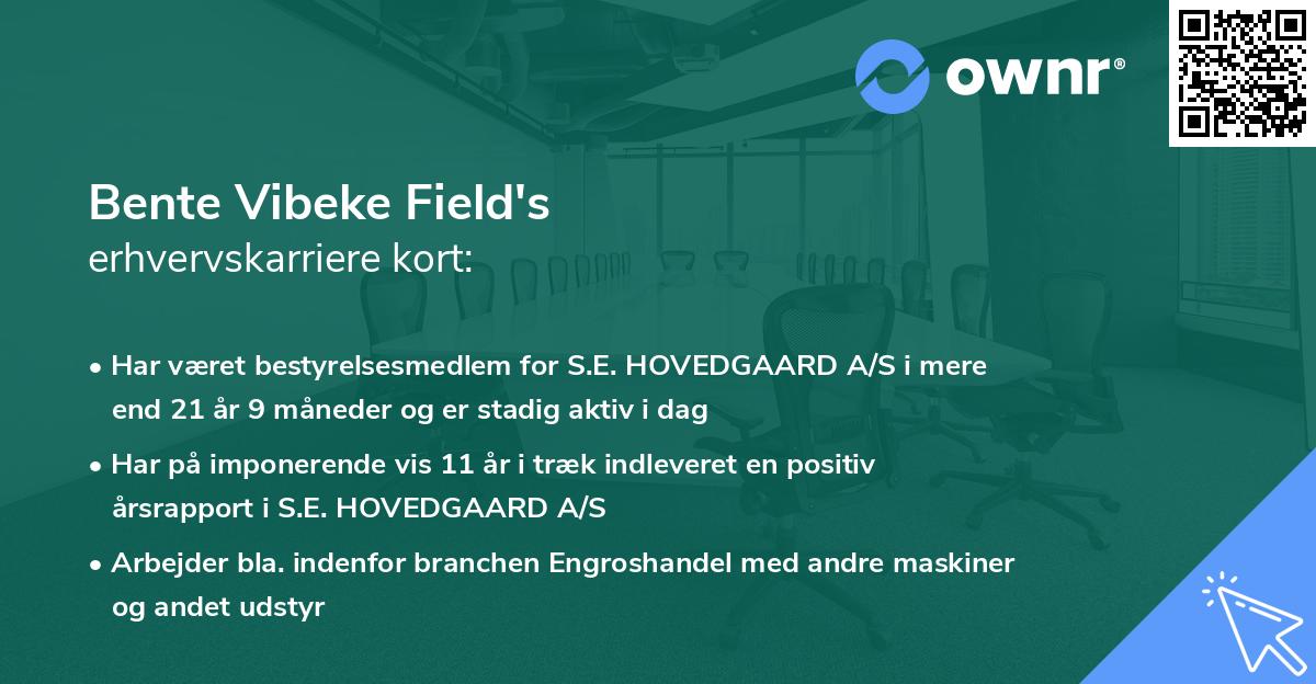 Bente Vibeke Field's erhvervskarriere kort
