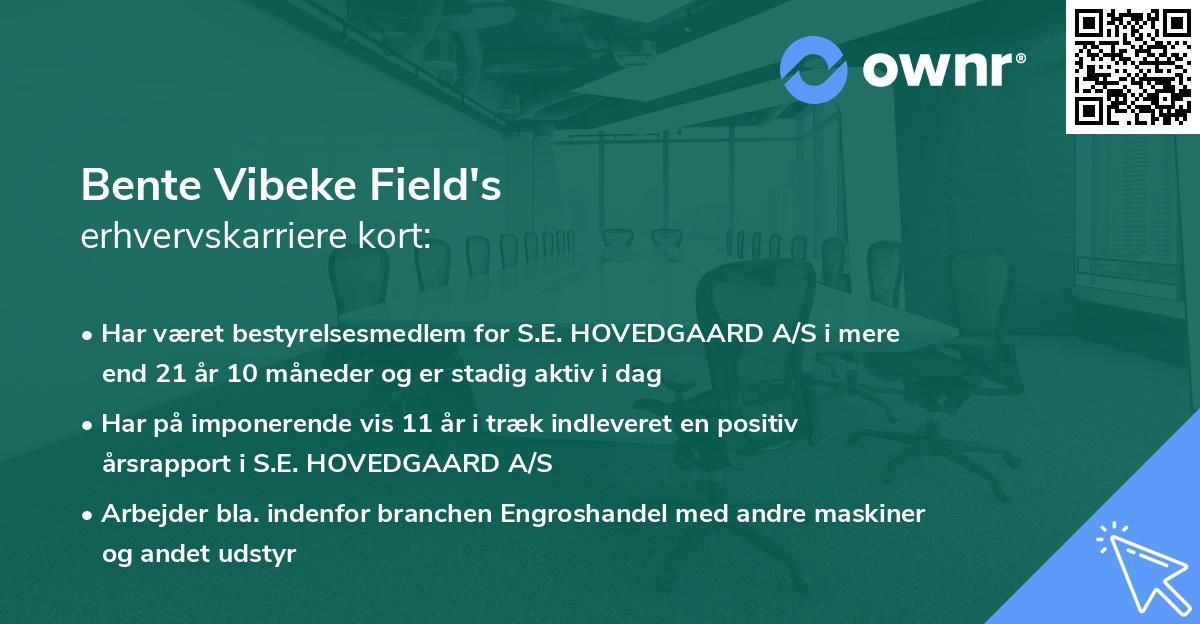 Bente Vibeke Field's erhvervskarriere kort