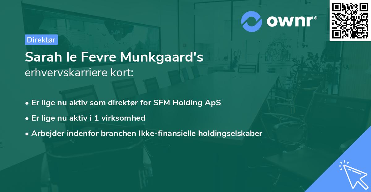 Sarah le Fevre Munkgaard's erhvervskarriere kort