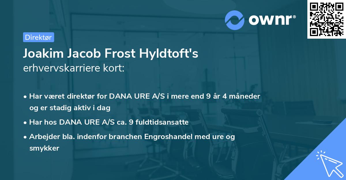 Joakim Jacob Frost Hyldtoft's erhvervskarriere kort