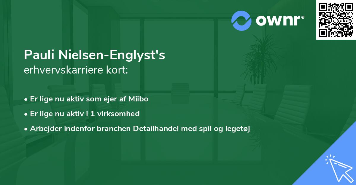 Pauli Nielsen-Englyst's erhvervskarriere kort