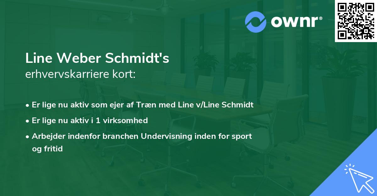 Line Weber Schmidt's erhvervskarriere kort
