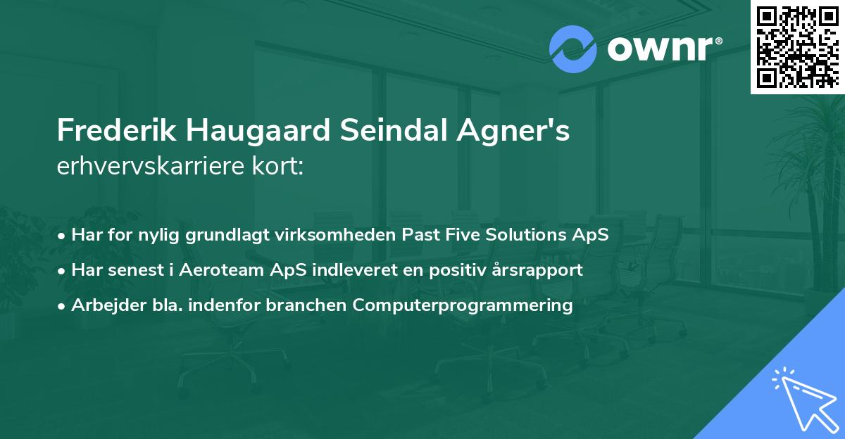 Frederik Haugaard Seindal Agner's erhvervskarriere kort