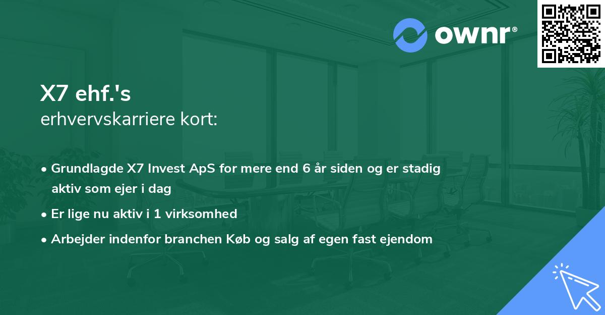 X7 ehf.'s erhvervskarriere kort