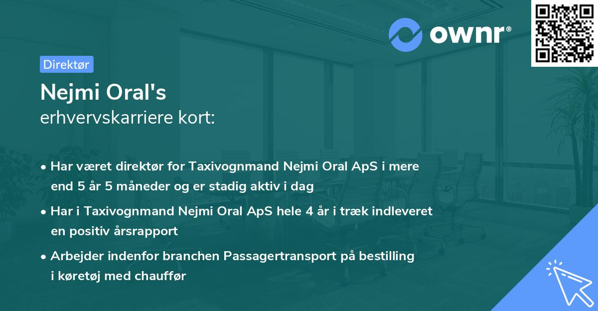 Nejmi Oral's erhvervskarriere kort