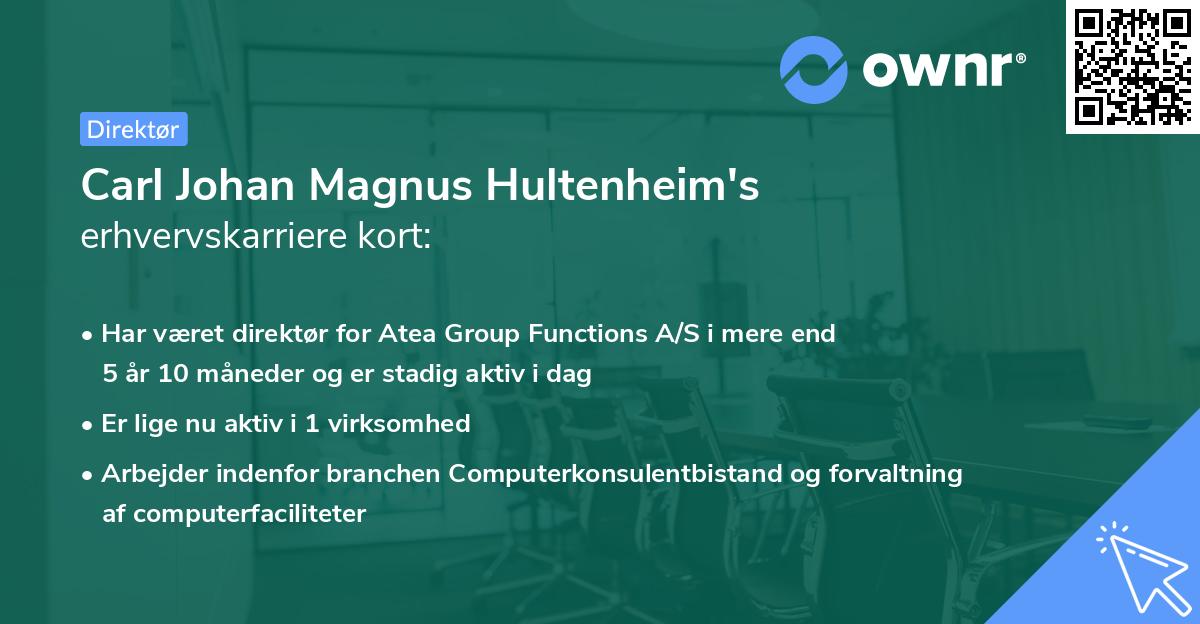 Carl Johan Magnus Hultenheim's erhvervskarriere kort