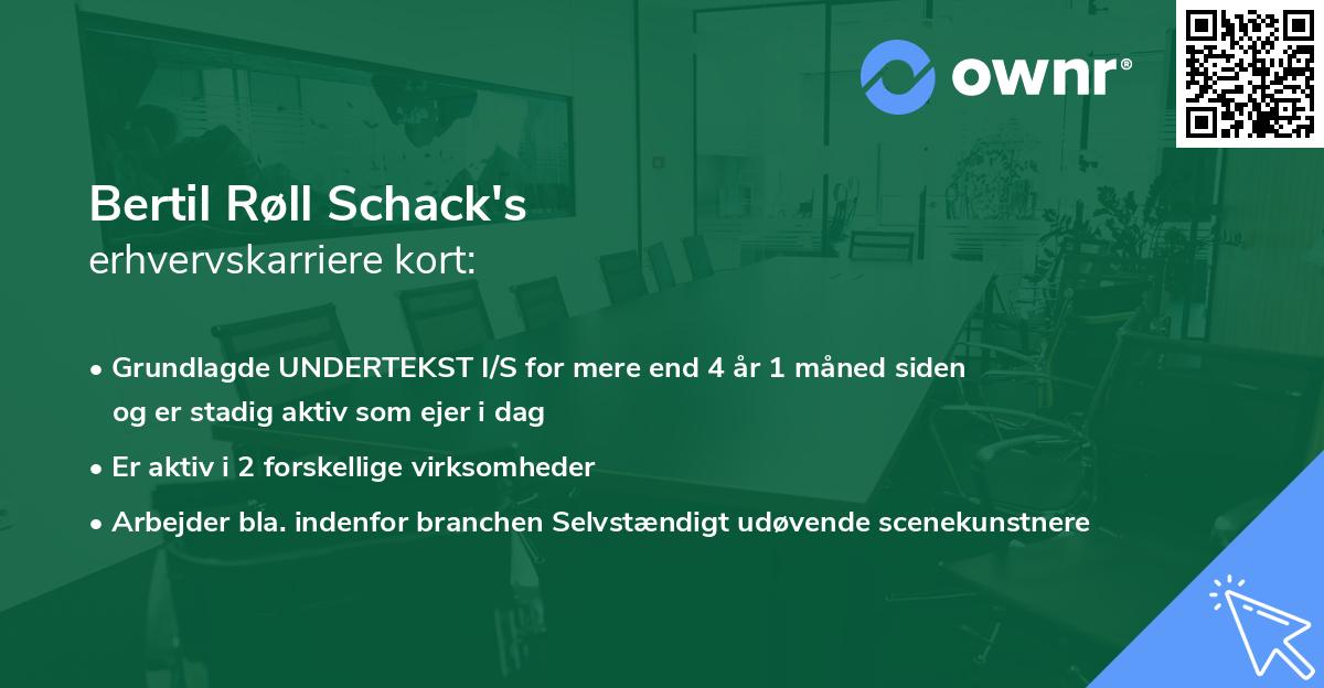 Bertil Røll Schack's erhvervskarriere kort