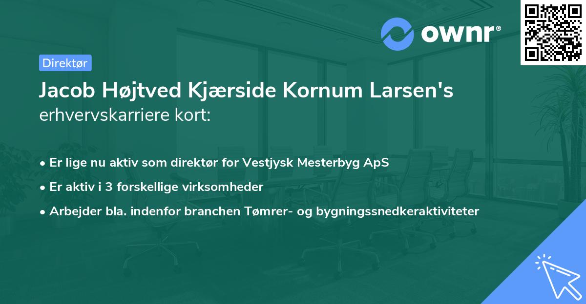 Jacob Højtved Kjærside Kornum Larsen's erhvervskarriere kort