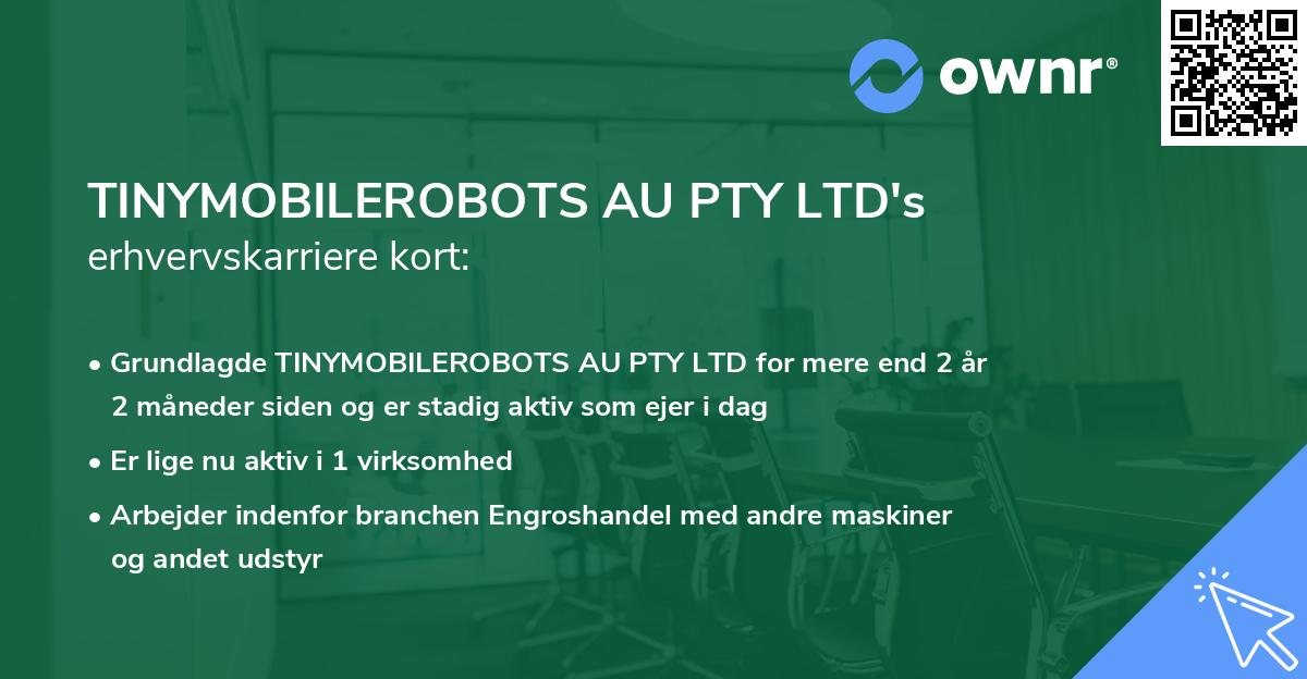 TINYMOBILEROBOTS AU PTY LTD's erhvervskarriere kort