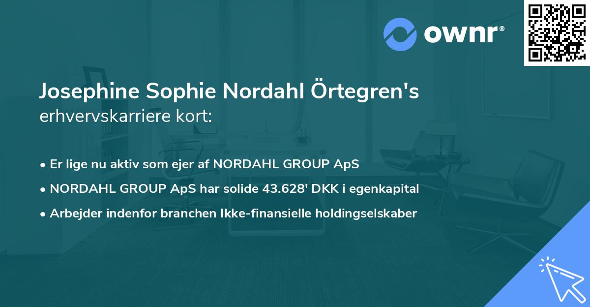 Josephine Sophie Nordahl Örtegren's erhvervskarriere kort