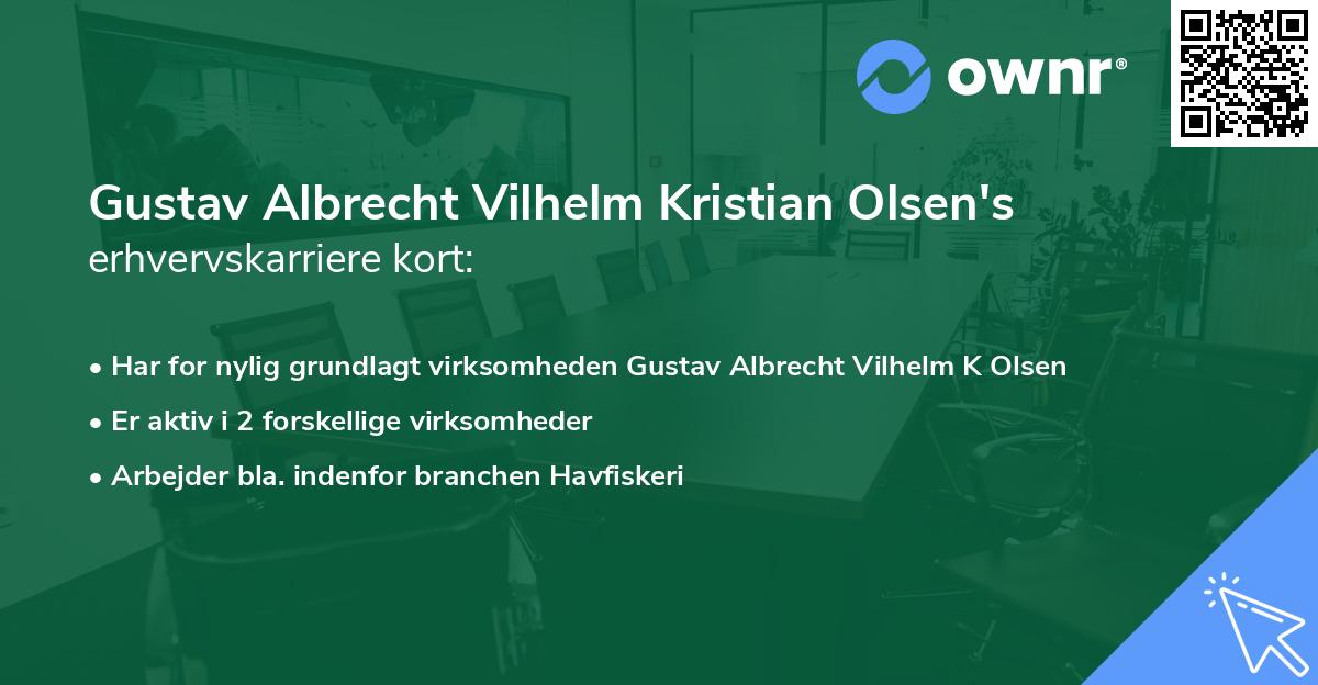 Gustav Albrecht Vilhelm Kristian Olsen's erhvervskarriere kort