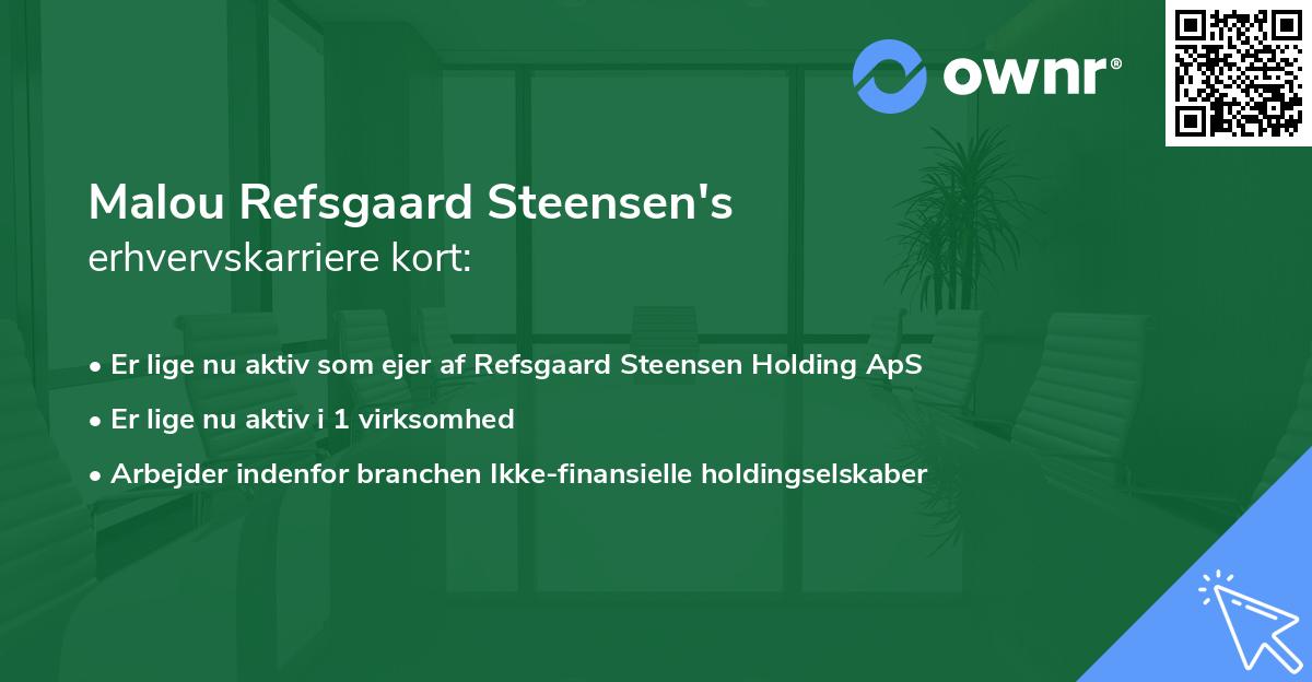 Malou Refsgaard Steensen's erhvervskarriere kort