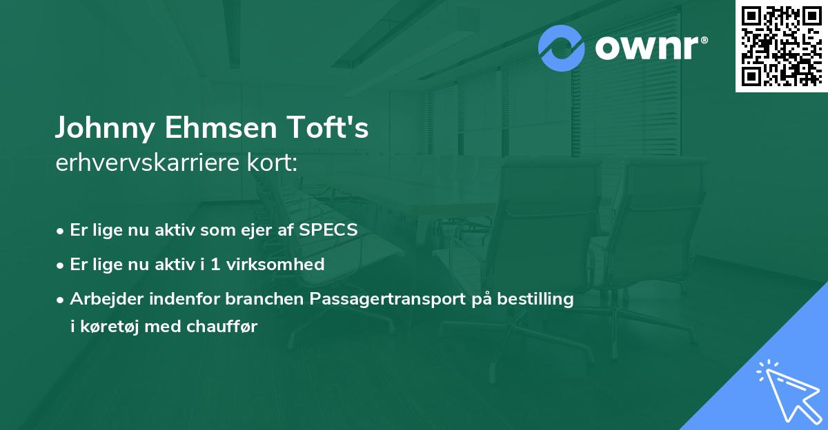 Johnny Ehmsen Toft's erhvervskarriere kort