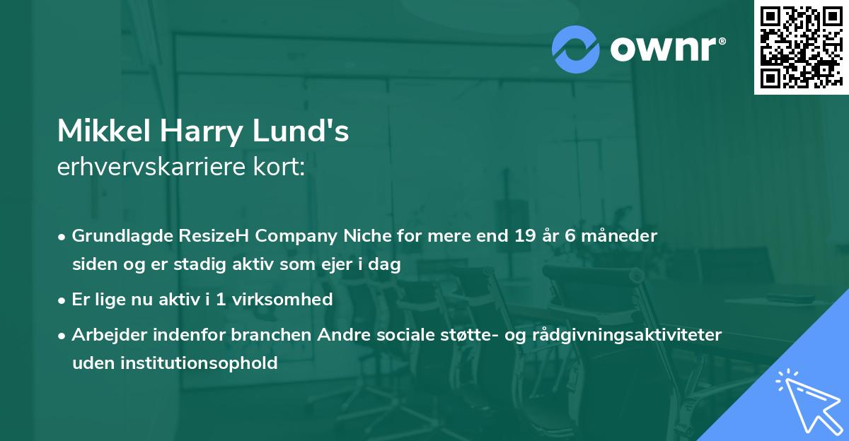 Mikkel Harry Lund's erhvervskarriere kort