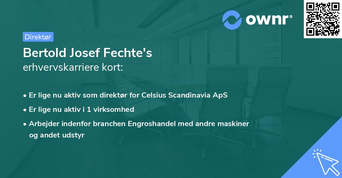 Bertold Josef Fechte's erhvervskarriere kort
