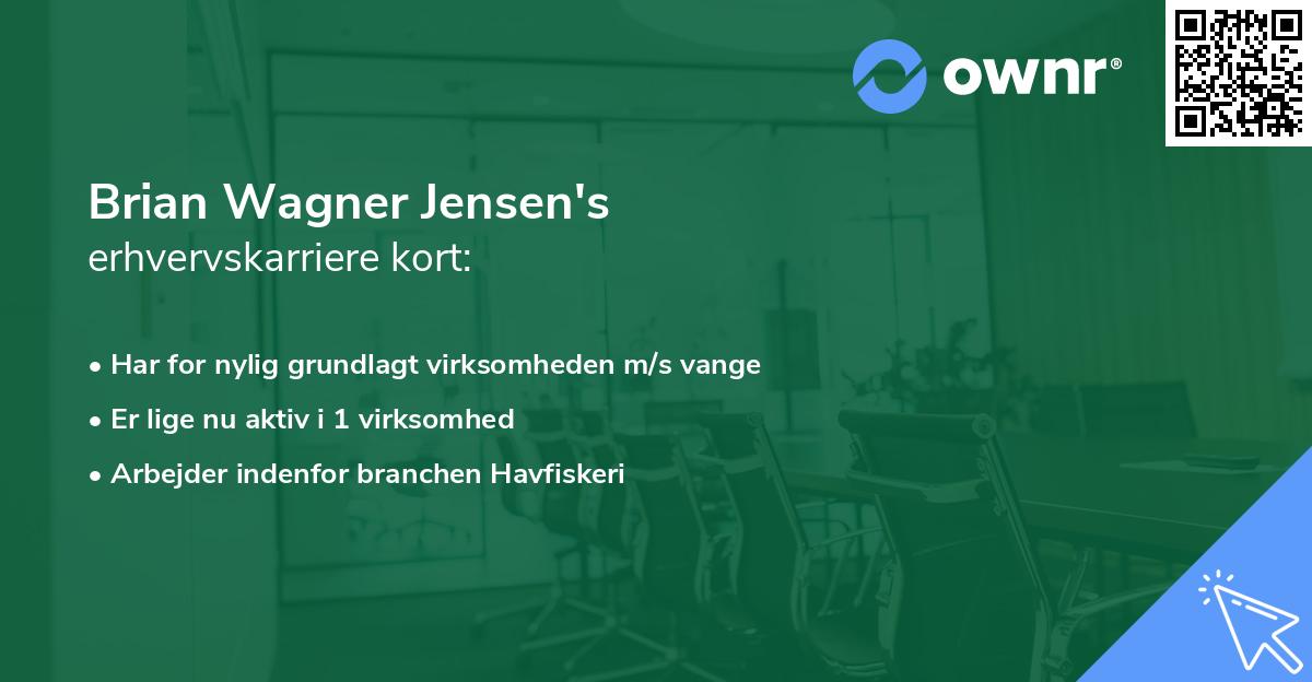 Brian Wagner Jensen's erhvervskarriere kort