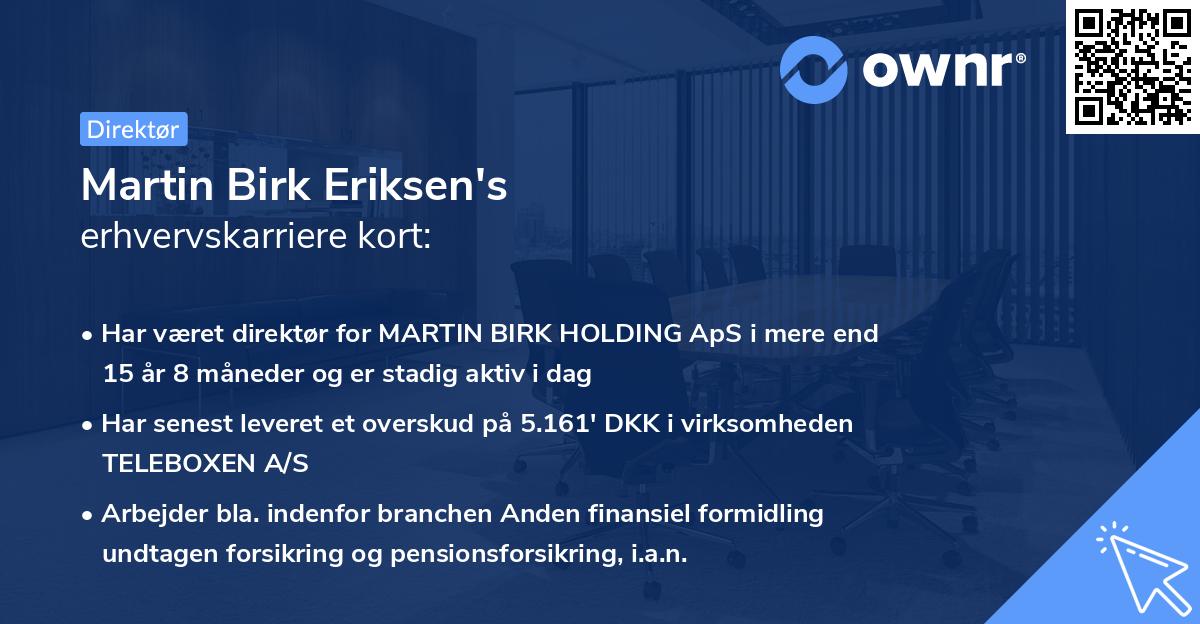 Martin Birk Eriksen's erhvervskarriere kort