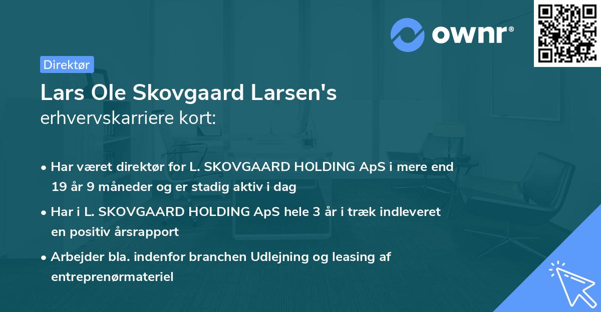 Lars Ole Skovgaard Larsen's erhvervskarriere kort