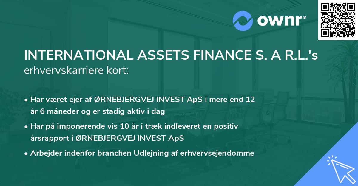 INTERNATIONAL ASSETS FINANCE S. A R.L.'s erhvervskarriere kort