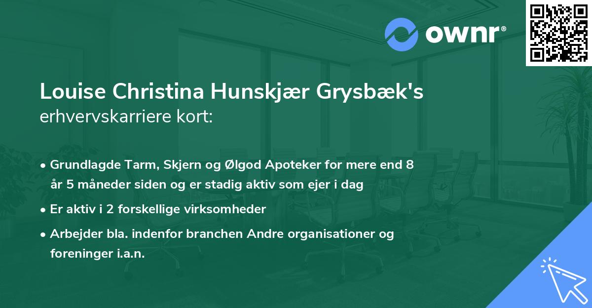 Louise Christina Hunskjær Grysbæk's erhvervskarriere kort