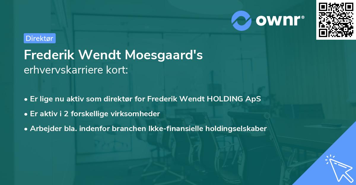Frederik Wendt Moesgaard's erhvervskarriere kort
