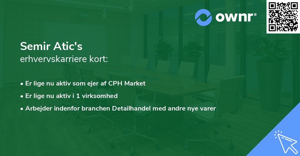 Semir Atic's erhvervskarriere kort