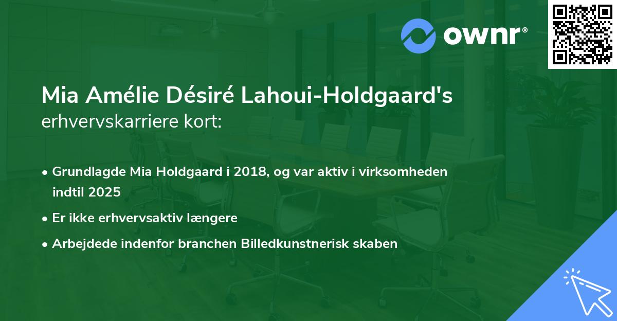 Mia Amélie Désiré Lahoui-Holdgaard's erhvervskarriere kort