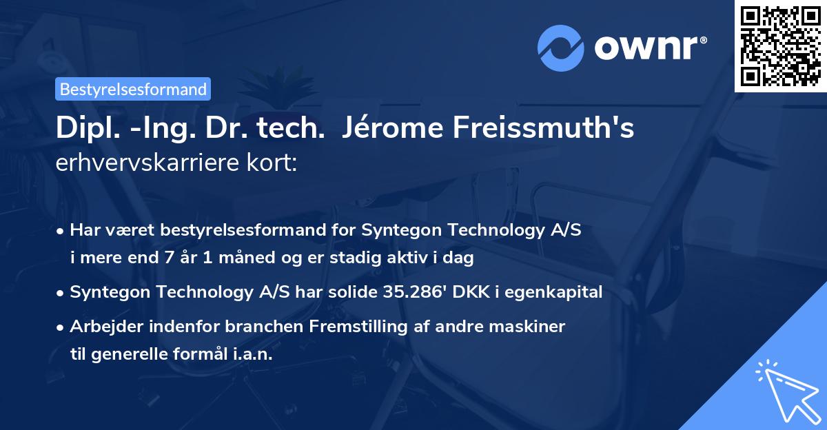 Dipl. -Ing. Dr. tech.  Jérome Freissmuth's erhvervskarriere kort