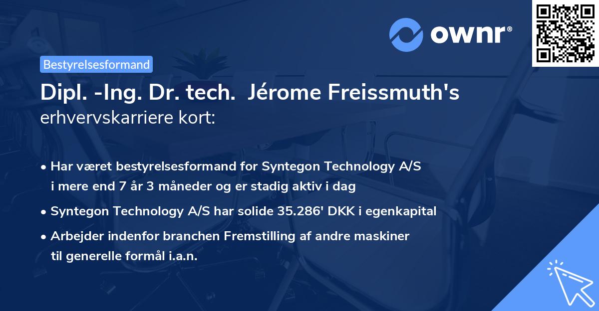 Dipl. -Ing. Dr. tech. Jérome Freissmuth's erhvervskarriere kort