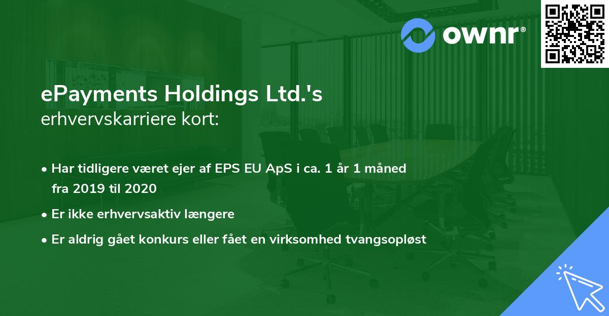 ePayments Holdings Ltd.'s erhvervskarriere kort