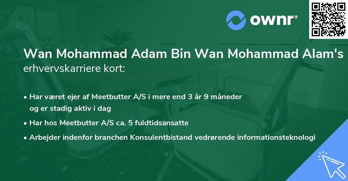 Wan Mohammad Adam Bin Wan Mohammad Alam's erhvervskarriere kort