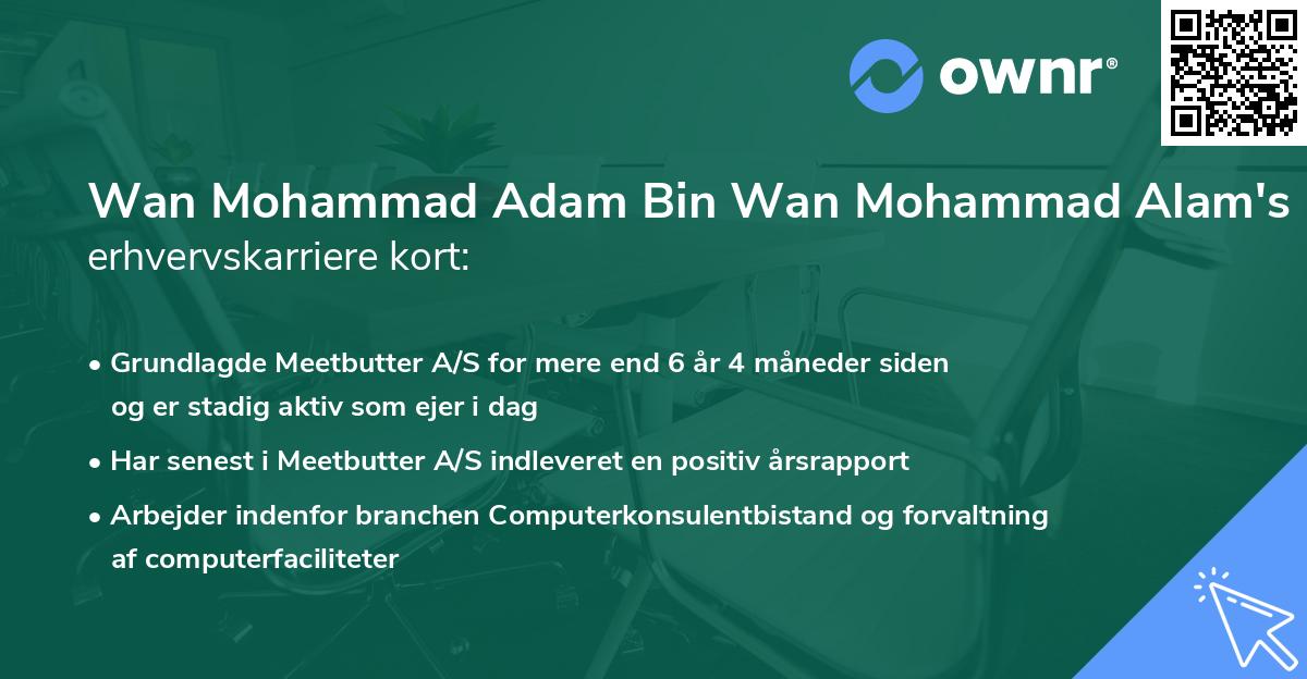Wan Mohammad Adam Bin Wan Mohammad Alam's erhvervskarriere kort