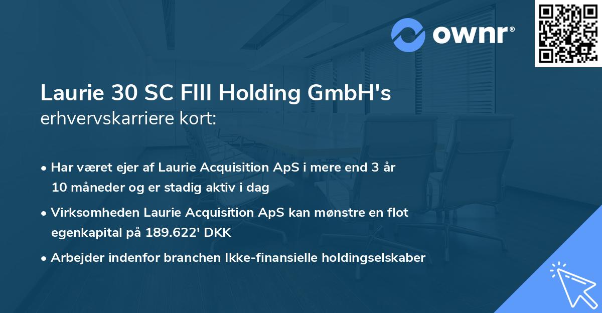 Laurie 30 SC FIII Holding GmbH's erhvervskarriere kort