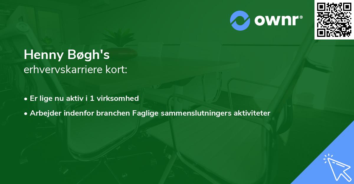 Henny Bøgh's erhvervskarriere kort