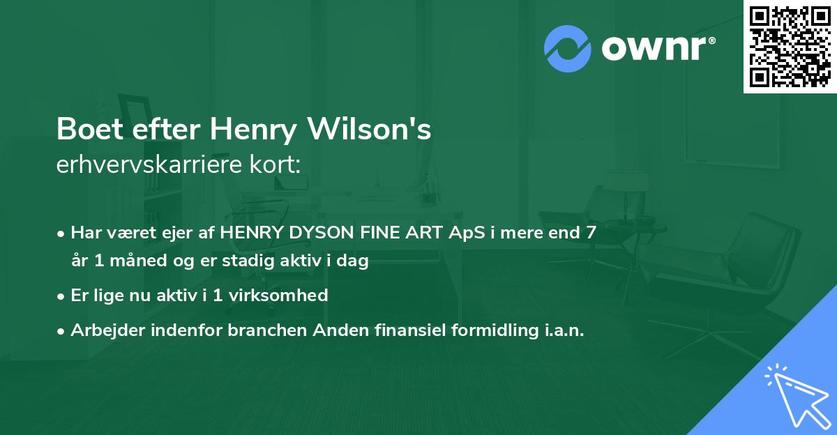 Boet efter Henry Wilson's erhvervskarriere kort
