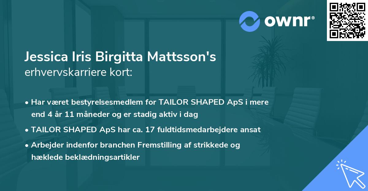 Jessica Iris Birgitta Mattsson's erhvervskarriere kort