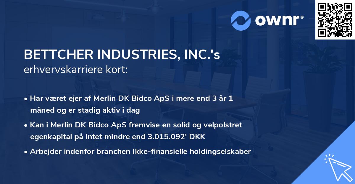 BETTCHER INDUSTRIES, INC.'s erhvervskarriere kort