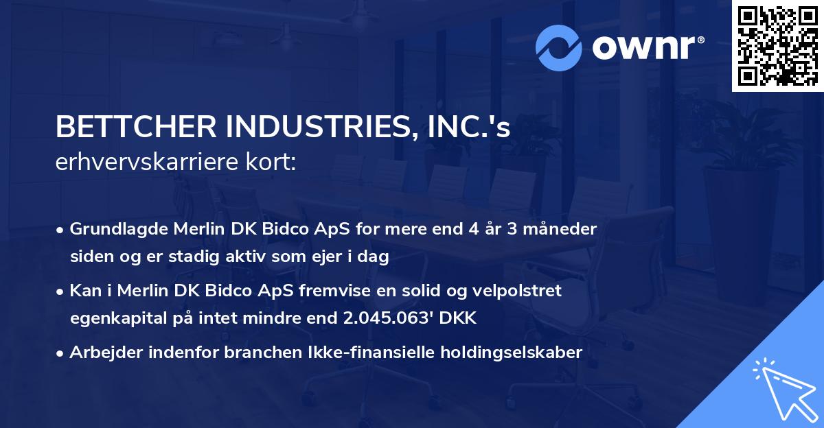 BETTCHER INDUSTRIES, INC.'s erhvervskarriere kort
