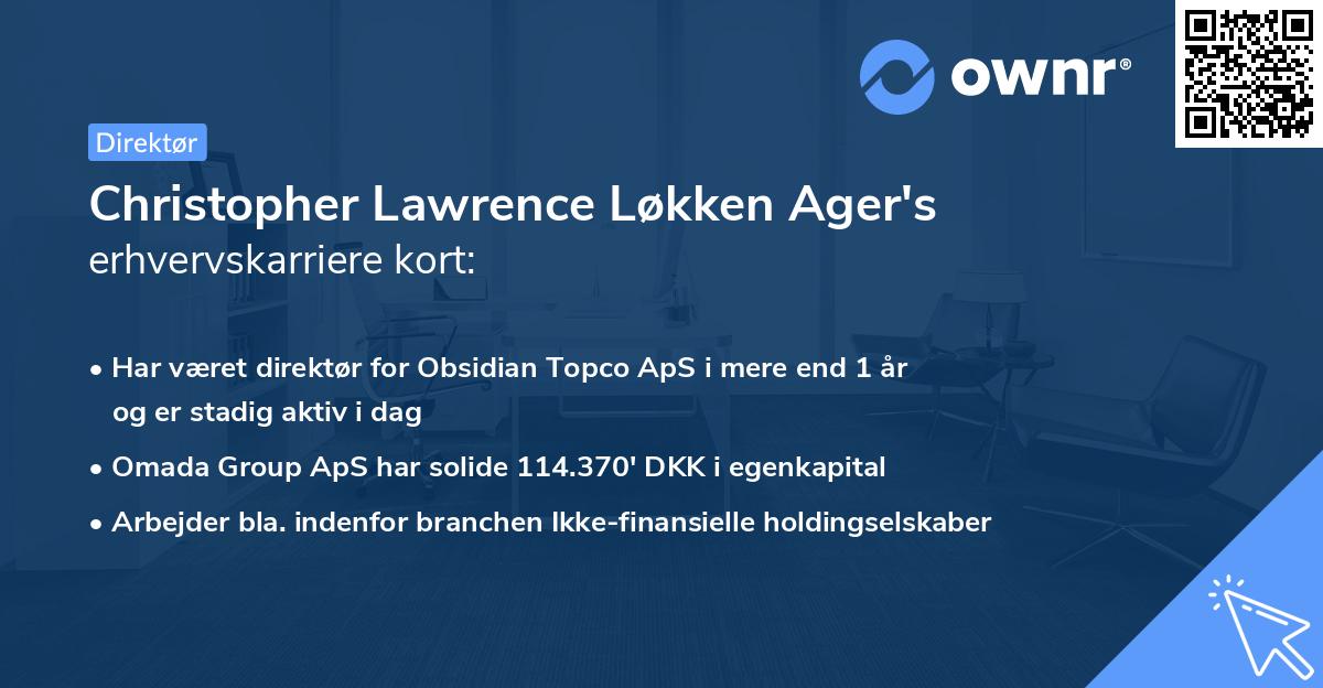 Christopher Lawrence Løkken Ager's erhvervskarriere kort