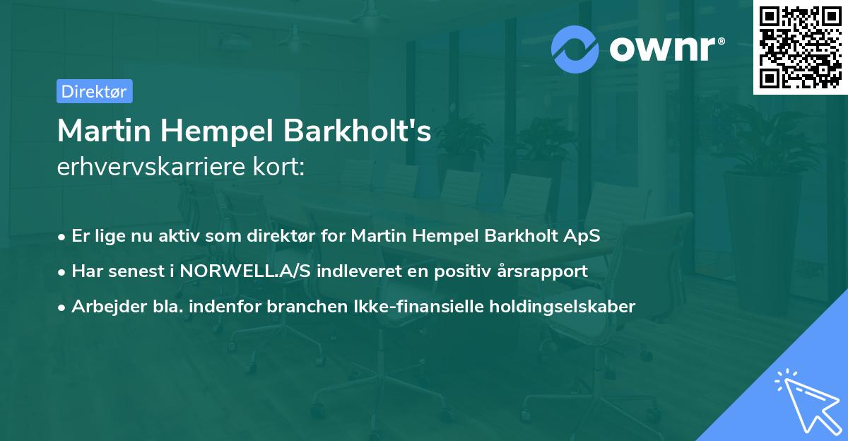 Martin Hempel Barkholt's erhvervskarriere kort