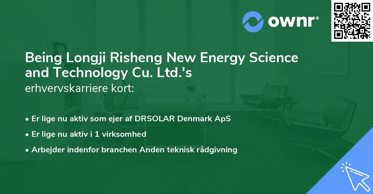 Being Longji Risheng New Energy Science and Technology Cu. Ltd.'s erhvervskarriere kort