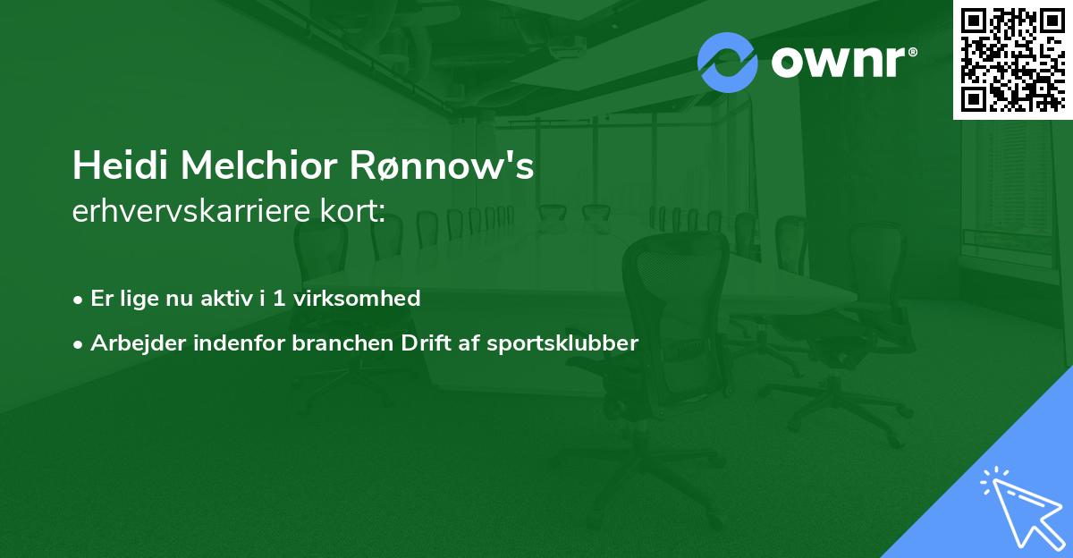 Heidi Melchior Rønnow's erhvervskarriere kort
