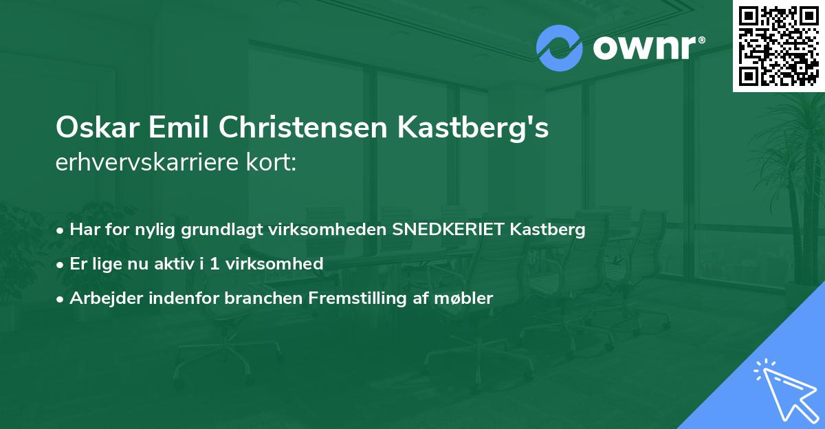 Oskar Emil Christensen Kastberg's erhvervskarriere kort