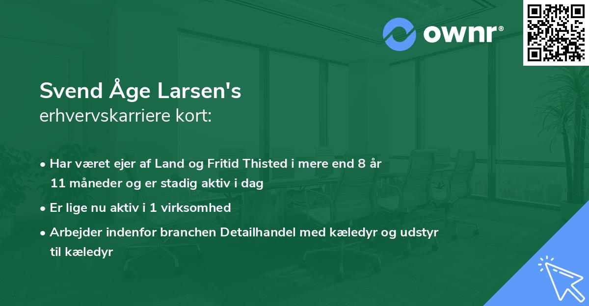 Svend Åge Larsen's erhvervskarriere kort