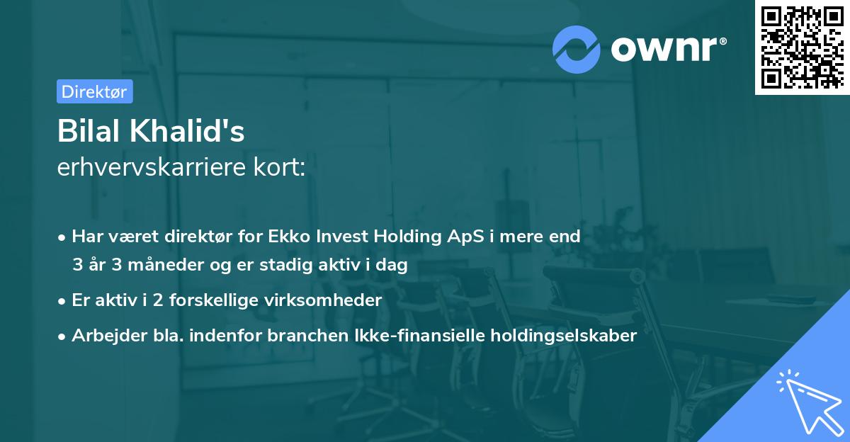 Bilal Khalid's erhvervskarriere kort
